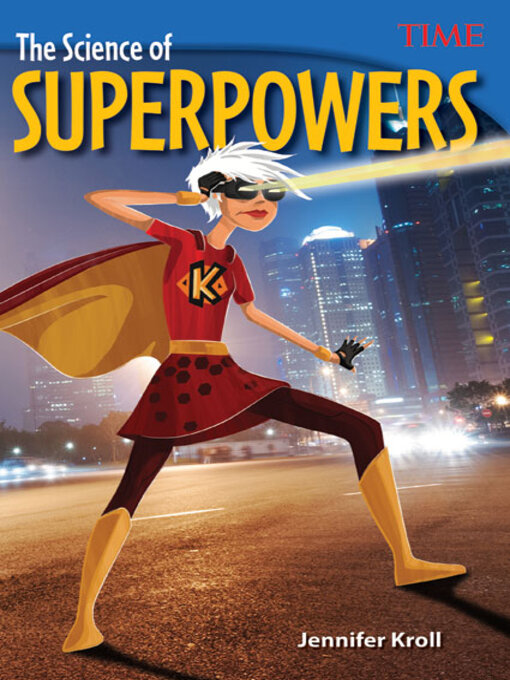 Title details for The Science of Superpowers by Jennifer Kroll - Available